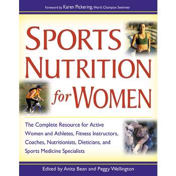 Sports Nutrition for Women - by  Anita Bean & Peggy Wellington (Paperback)