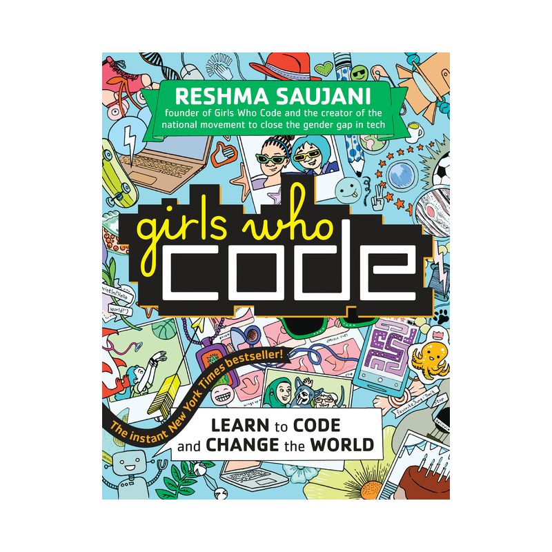 Girls Who Code - by  Reshma Saujani (Paperback), 1 of 2
