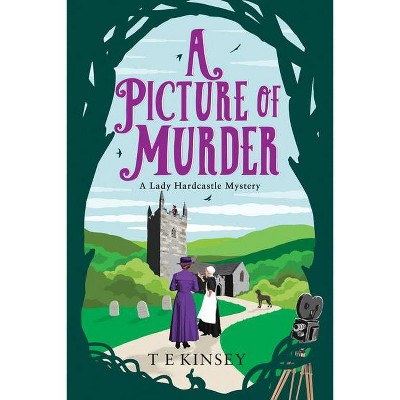 A Picture of Murder - (Lady Hardcastle Mystery) by  T E Kinsey (Paperback)