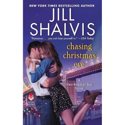 Chasing Christmas Eve -  (Heartbreaker Bay) by Jill Shalvis (Paperback)