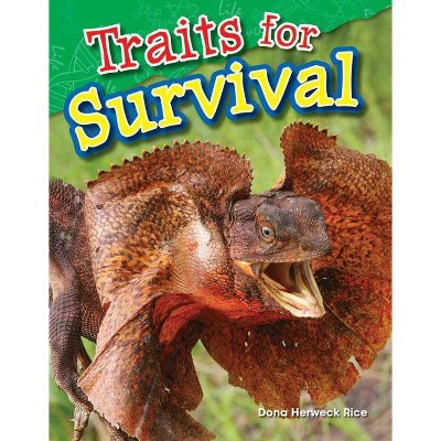 Traits for Survival - (Science Readers) by  Dona Herweck Rice (Paperback)