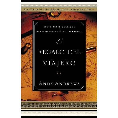 El Regalo del Viajero - by  Andy Andrews (Paperback)