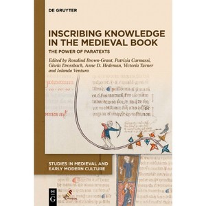 Inscribing Knowledge in the Medieval Book - (Studies in Medieval and Early Modern Culture) (Hardcover) - 1 of 1