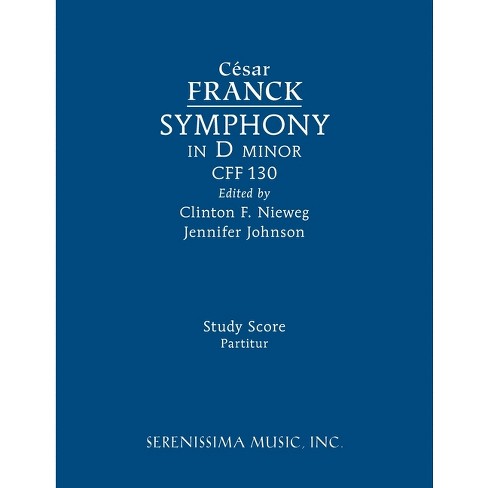 Symphony in D minor, CFF 130 - by César Franck (Paperback)