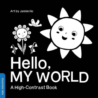 Hello, My World - (High-Contrast Books) by  Duopress Labs (Board Book)