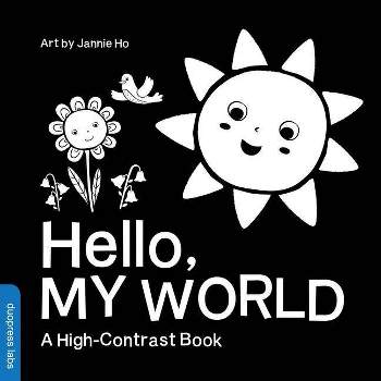 Hello, My World - (High-Contrast Books) by  Duopress Labs (Board Book)