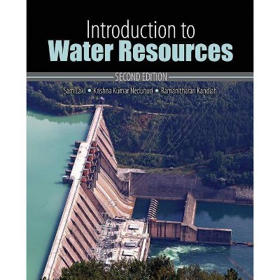 Introduction to Water Resources - 2nd Edition by  Sam L Laki & Krishnakumar V Nedunuri & Ramanitharan Kandiah (Paperback)