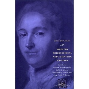 Selected Philosophical and Scientific Writings - (Other Voice in Early Modern Europe) by  Emilie Du Châtelet (Paperback) - 1 of 1