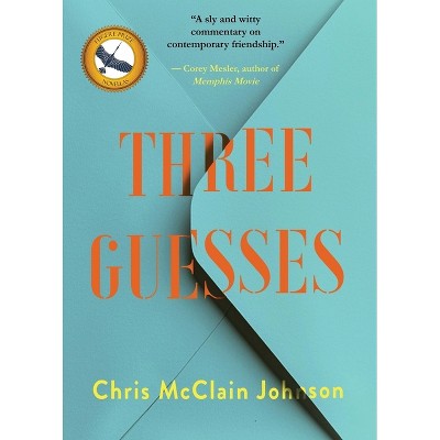 Three Guesses - by  Chris McClain Johnson (Paperback)