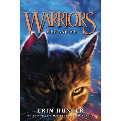 Warriors #2: Fire and Ice - (Warriors: The Prophecies Begin) by  Erin Hunter (Paperback)