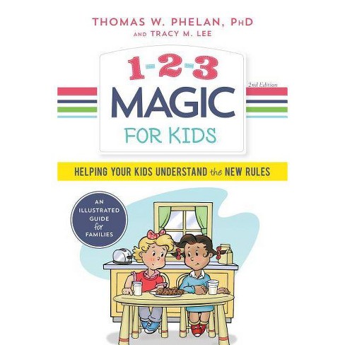 1-2-3 Magic For Kids - 2nd Edition By Thomas Phelan & Tracy Lee (paperback)  : Target