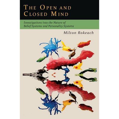 The Open and Closed Mind - by  Milton Rokeach (Paperback)