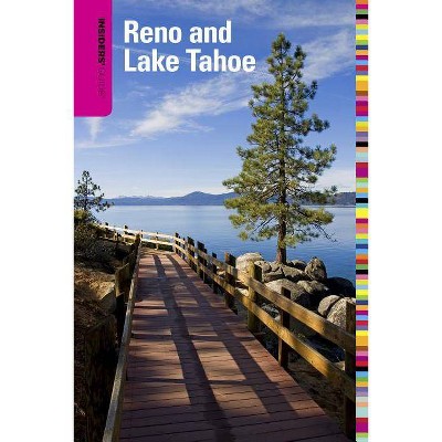 Insiders' Guide(R) to Reno and Lake Tahoe, Sixth Edition - 6th Edition by  Jeanne Walpole (Paperback)