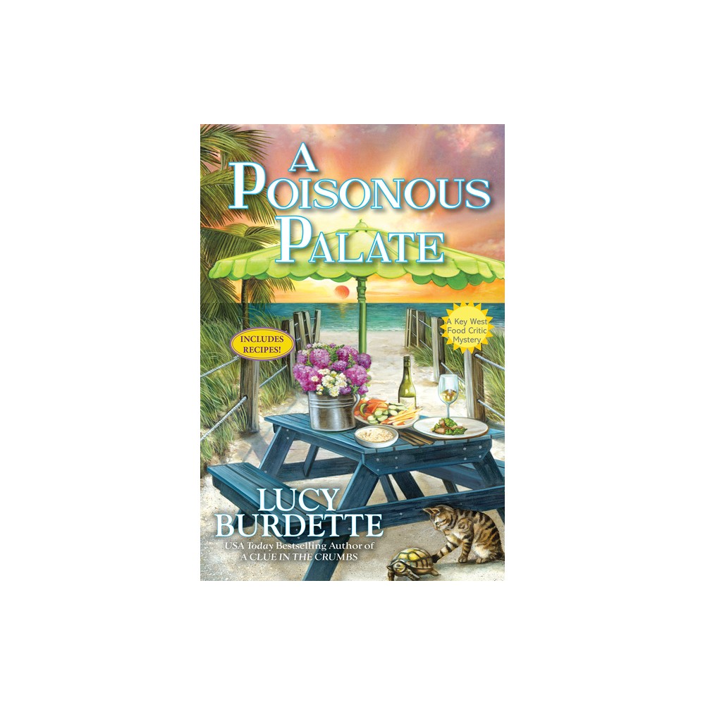 A Poisonous Palate - (Key West Food Critic Mystery) by Lucy Burdette (Hardcover)