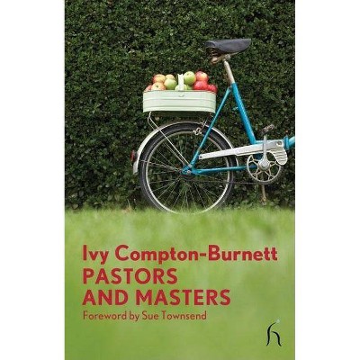 Pastors and Masters - (Modern Voices) by  Ivy Compton-Burnett & Sue Townsend (Paperback)