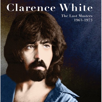 Clarence White - The Lost Masters 1963-1973 (CD)