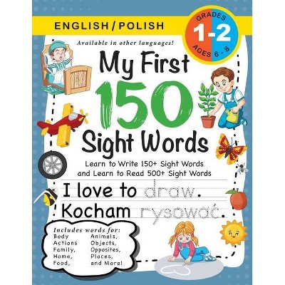 My First 150 Sight Words Workbook - Large Print by  Lauren Dick (Paperback)