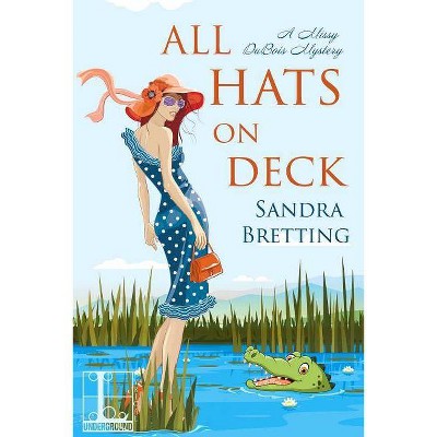 All Hats on Deck - (A Missy DuBois Mystery) by  Sandra Bretting (Paperback)