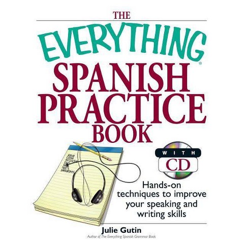 The Everything Spanish Practice Book Everything R By Julie Gutin Mixed Media Product Target