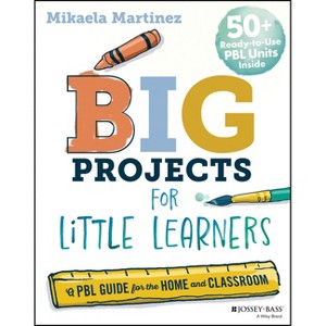 Big Projects for Little Learners - by  Mikaela Martinez (Paperback) - 1 of 1