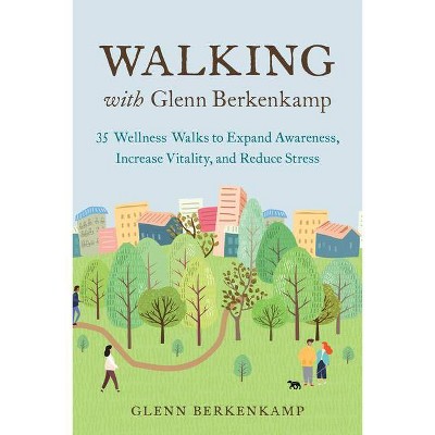 Walking with Glenn Berkenkamp - (Paperback)