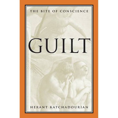 Guilt - by  Herant Katchadourian (Paperback)