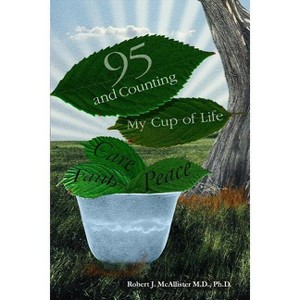 95 and Counting - by  Robert J McAllister (Paperback) - 1 of 1