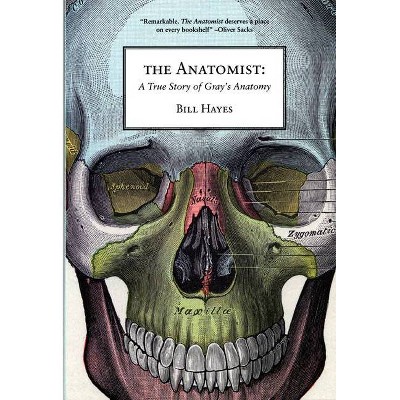 The Anatomist - by  Bill Hayes (Paperback)