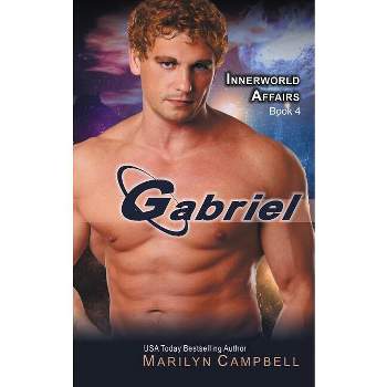 Gabriel (the Innerworld Affairs Series, Book 4) - by  Marilyn Campbell (Paperback)