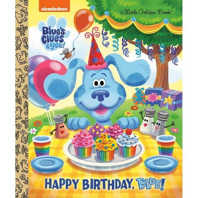 Happy Birthday, Blue! (Blue's Clues & You) - (Little Golden Book) by  Megan Roth (Hardcover)