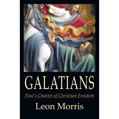 Galatians - by  Leon L Morris (Paperback)