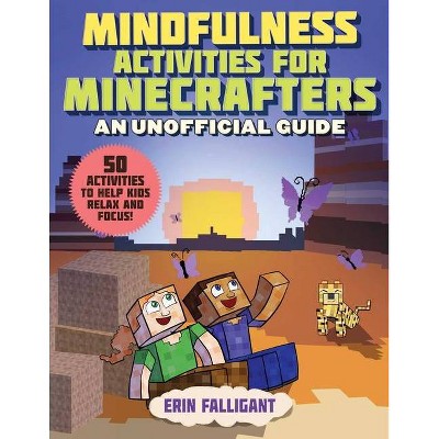 Mindfulness Activities for Minecrafters - by  Erin Falligant (Paperback)