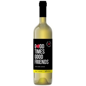 Love Cork Screw Good Times Good Friends Pinot Grigio White Wine - 750ml Bottle - 1 of 4