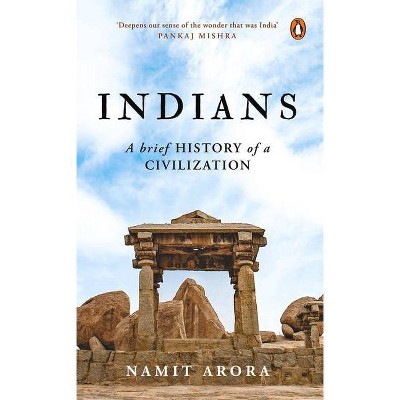 Indians - by  Namit Arora (Hardcover)