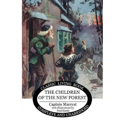 The Children of the New Forest - by  Captain Marryat (Paperback)