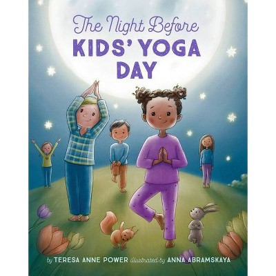 The Night Before Kids' Yoga Day - by  Teresa Anne Power (Hardcover)