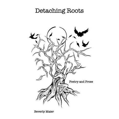 Detaching Roots By Beverly Maier Paperback Target