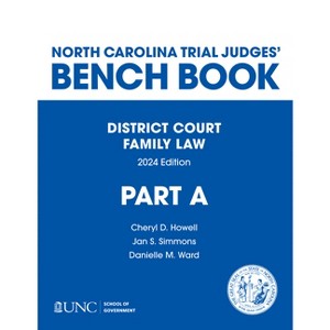 North Carolina Trial Judges' Bench Book, District Court, Family Law - by  Cheryl D Howell & Jan S Simmons & Danielle Ward (Paperback) - 1 of 1
