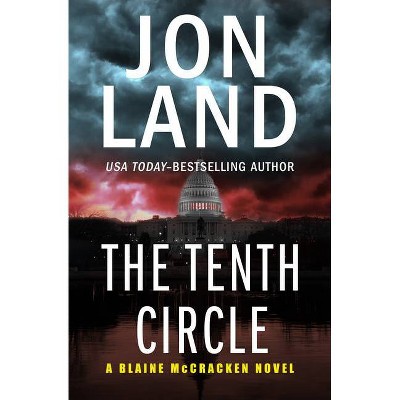 The Tenth Circle - (Blaine McCracken Novels) by  Jon Land (Paperback)