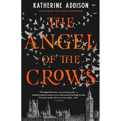  The Angel of the Crows - by  Katherine Addison (Hardcover) 