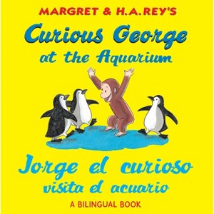 Curious George at the Aquarium/Jorge El Curioso Visita El Acuario - by  H A Rey (Paperback) - 1 of 1