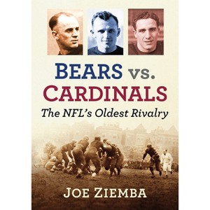 Bears vs. Cardinals - by  Joe Ziemba (Paperback) - 1 of 1