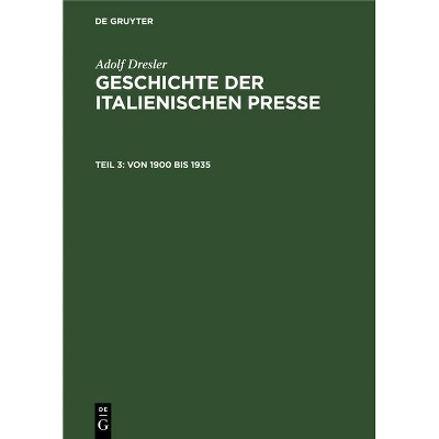 Von 1900 Bis 1935 - by  Adolf Dresler (Hardcover)