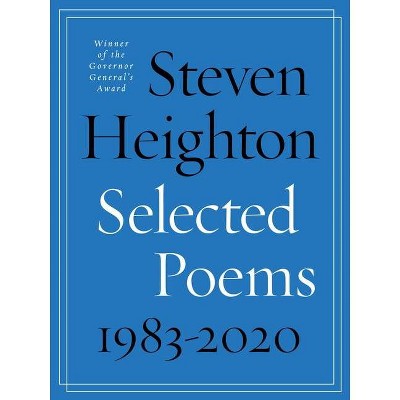 Selected Poems 1983-2020 - by  Steven Heighton (Paperback)