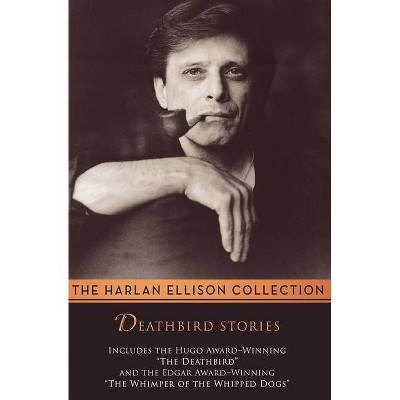 Deathbird Stories - by  Harlan Ellison (Paperback)