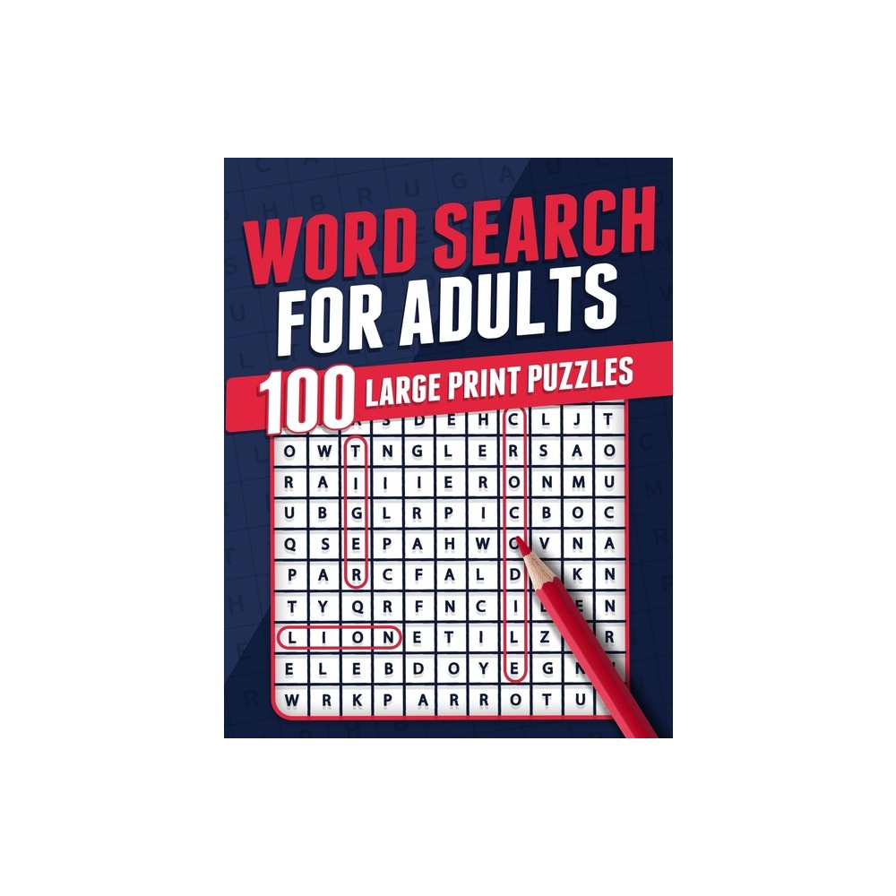 Word Search For Adults 100 Large Print Puzzles Puzzle Book For Adults Adult Activity Book Large Print Search and Find Themed Puzzles Brain Game