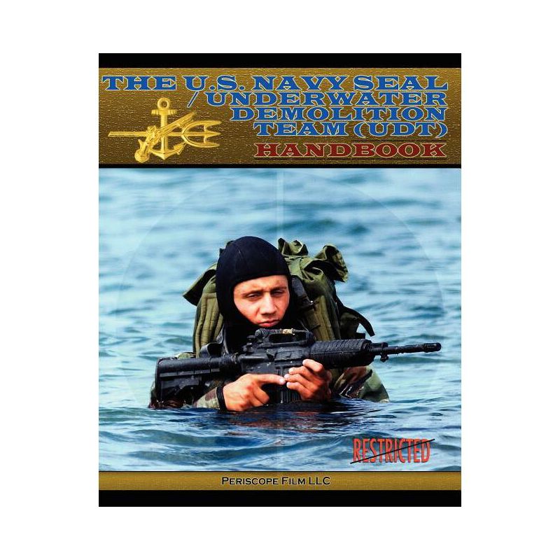The U.S. Navy Seal / Underwater Demolition Team (Udt) Handbook - by  Ltjg Usnr T Dunne (Paperback), 1 of 2