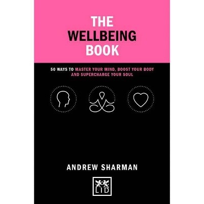 The Wellbeing Book - by  Andrew Sharman (Hardcover)