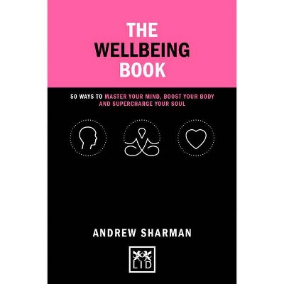 The Wellbeing Book - by  Andrew Sharman (Hardcover)