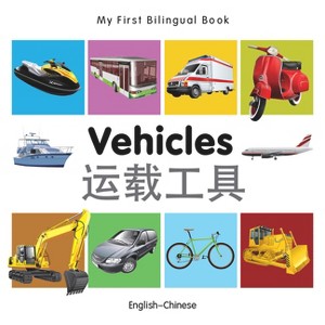My First Bilingual Book-Vehicles (English-Chinese) - by  Milet Publishing (Board Book) - 1 of 1